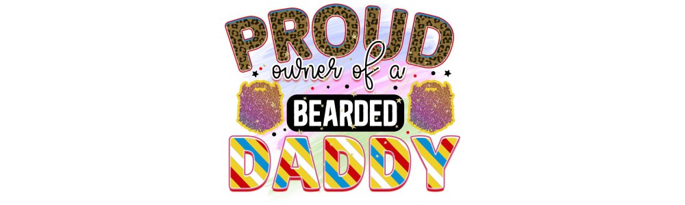 Proud Owner Of A Bearded Daddy