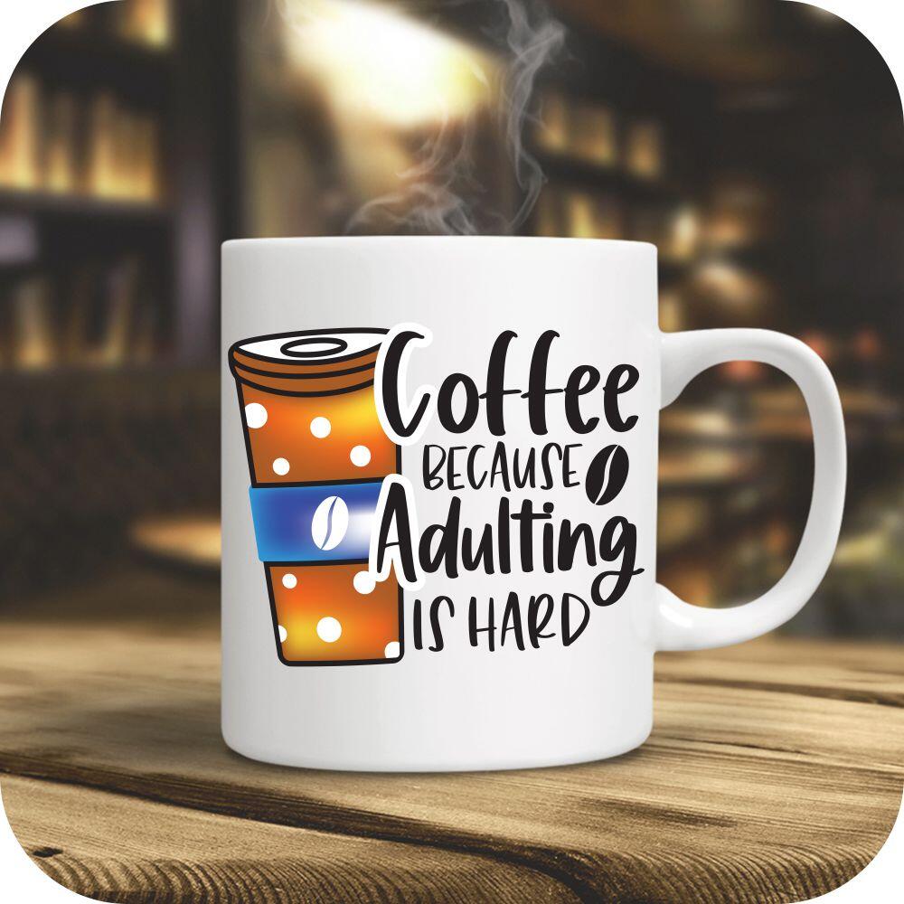 Coffee Because Adulting Is Hard - Image 8