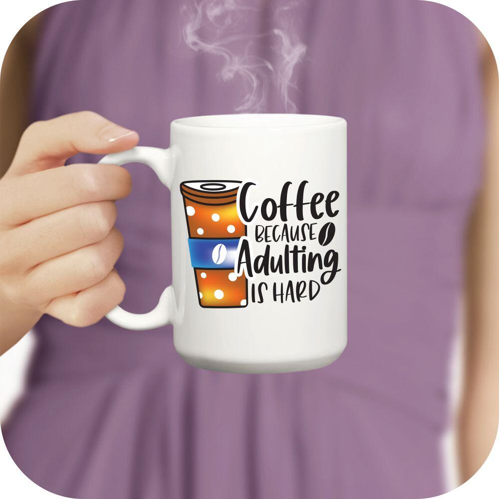 Coffee Because Adulting Is Hard - Image 7