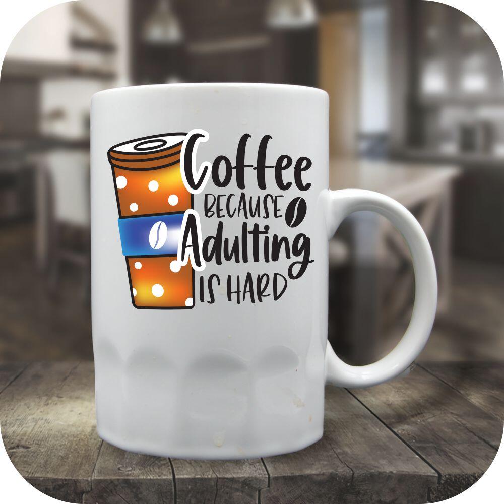 Coffee Because Adulting Is Hard - Image 6